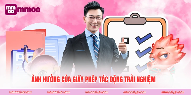 Ảnh hưởng của giấy phép tác động trải nghiệm