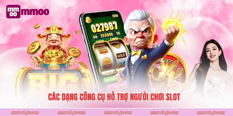 Các dạng công cụ hỗ trợ người chơi slot