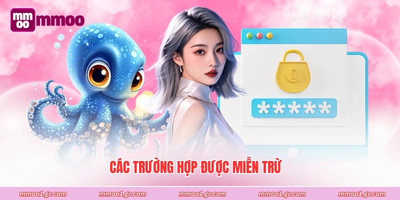 Các trường hợp được miễn trừ