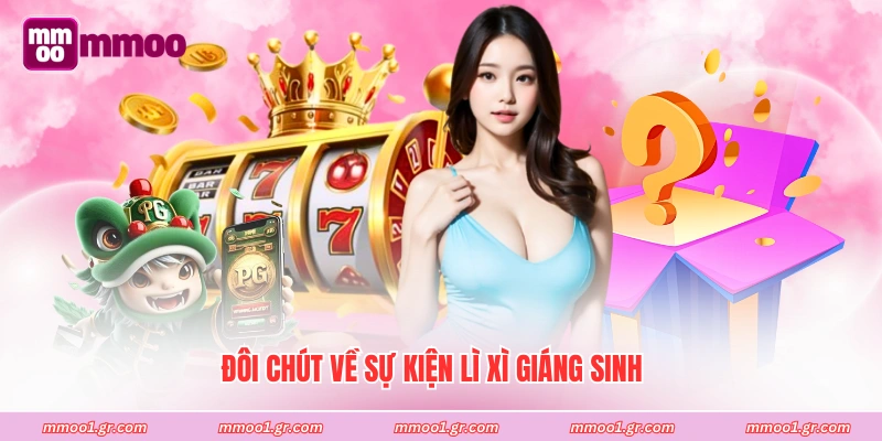 Đôi chút về sự kiện lì xì giáng sinh