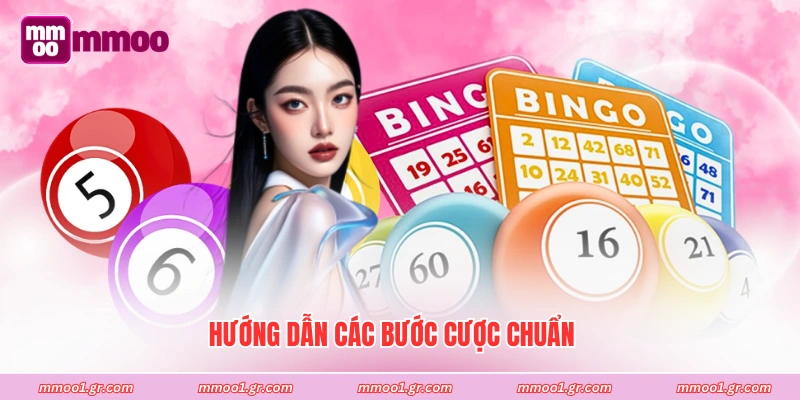 Hướng dẫn các bước cược chuẩn