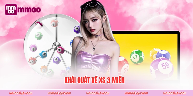 Khái quát về XS 3 miền