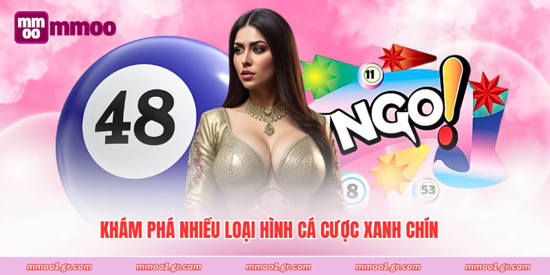 Khám phá nhiều loại hình cá cược xanh chín