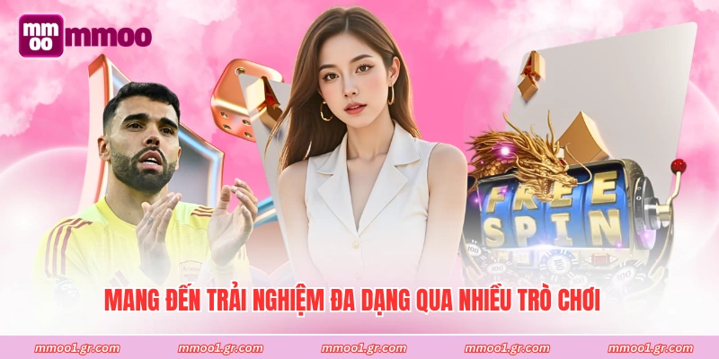 Mang đến trải nghiệm đa dạng qua nhiều trò chơi