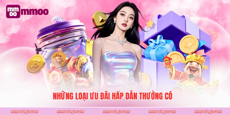 Những loại ưu đãi hấp dẫn thường có