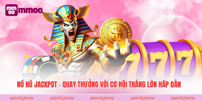 Nổ Hũ Jackpot