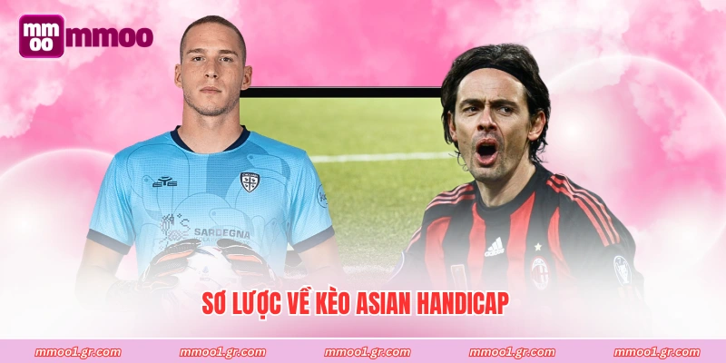Sơ lược về kèo Asian Handicap
