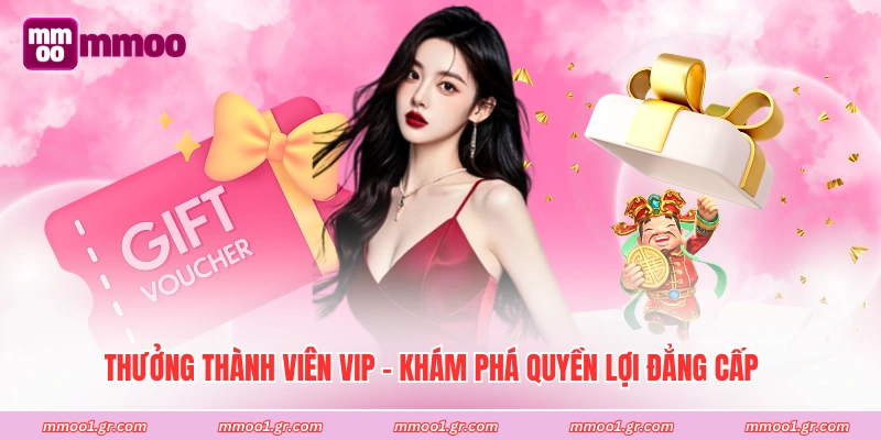  Thưởng Thành Viên VIP