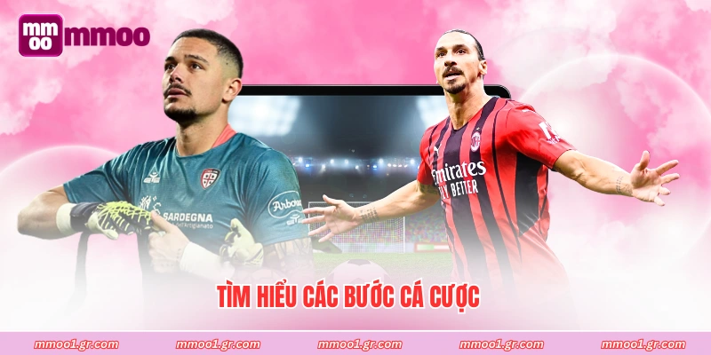 Tìm hiểu các bước cá cược